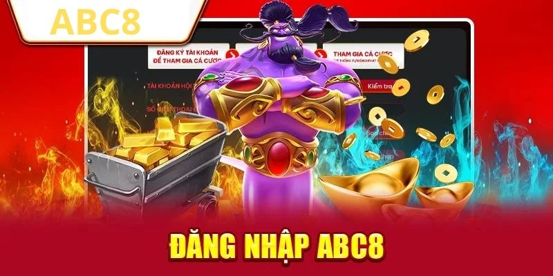 Điều kiện cần thiết để đăng nhập ABC8 thành công