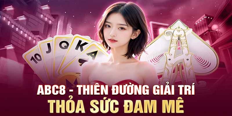 Hướng dẫn cách tham gia cá cược tại nhà cái ABC8